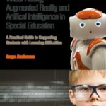 Virtual Reality, Augmented Reality and Artificial Intelligence in Special Education