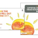 Supporting Children through Bereavement and Loss & When the Sun Fell Out of the Sky