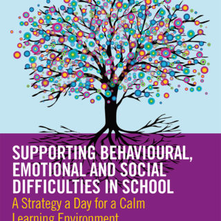 Supporting Behavioural, Emotional and Social Difficulties in School
