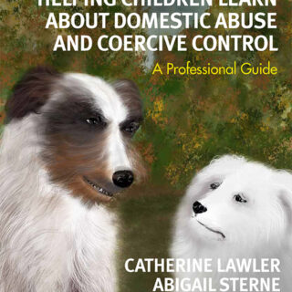 Helping Children Learn About Domestic Abuse and Coercive Control: A Professional Guide