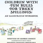 Supporting Children with Fun Rules for Tricky Spellings