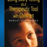 Using Story Telling as a Therapeutic Tool with Children