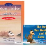 Helping Children with Loss & The Day the Sea Went Out and Never Came Back (SET)