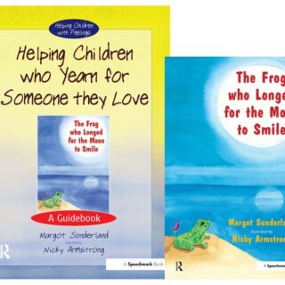 Helping Children Who Yearn For Someone They Love & The Frog Who Longed For The Moon To Smile (SET)