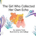 The Girl Who Collected Her Own Echo