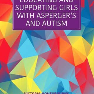 Educating and Supporting Girls with Asperger's and Autism