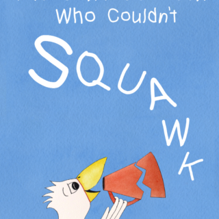 The Can't-Be-Seen Who Couldn't Squawk Cover