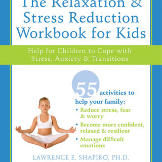 The Relaxation and Stress Reduction Workbook for Kids (eBook)