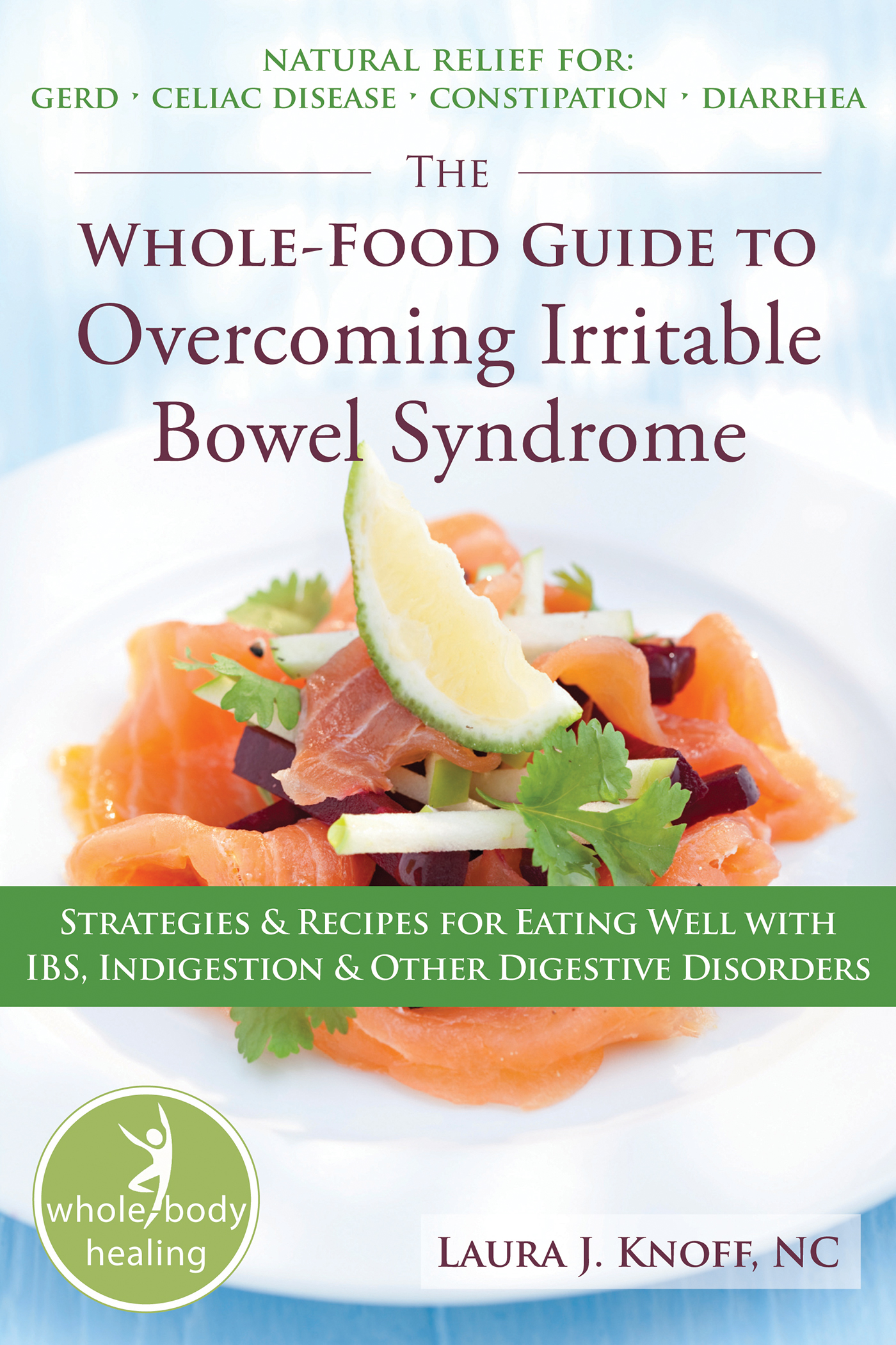 The Whole-Food Guide to Overcoming Irritable Bowel Syndrome (eBook)