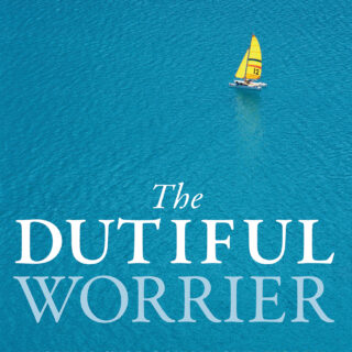 The Dutiful Worrier (eBook)