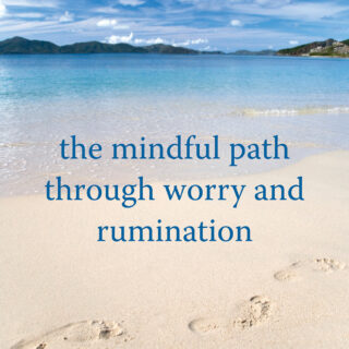 The Mindful Path through Worry and Rumination (eBook)