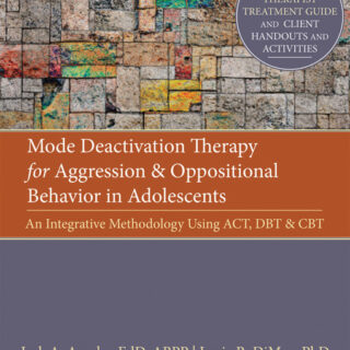 Mode Deactivation Therapy for Aggression and Oppositional Behavior in Adolescents (eBook)