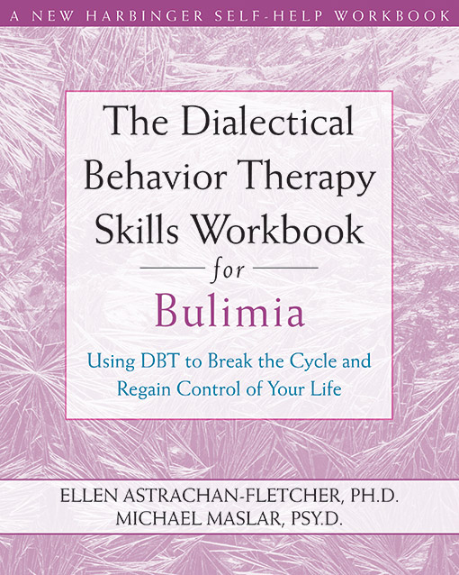 The Dialectical Behavior Therapy Skills Workbook for Bulimia (eBook)