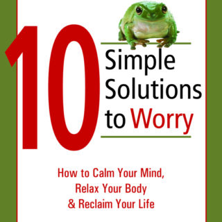 10 Simple Solutions to Worry (eBook)