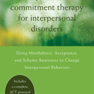 Acceptance and Commitment Therapy for Interpersonal Problems (eBook)