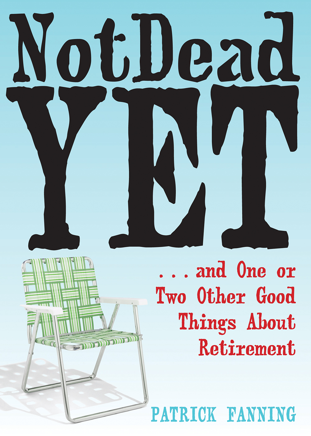 Not Dead Yet (eBook)