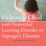 Helping a Child with Nonverbal Learning Disorder or Asperger's Disorder (eBook)