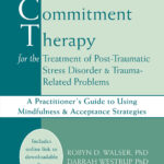 Acceptance and Commitment Therapy for the Treatment of Post-Traumatic Stress Disorder and Trauma-Related Problems (eBook)