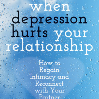 When Depression Hurts Your Relationship (eBook)