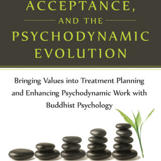Mindfulness, Acceptance, and the Psychodynamic Evolution (eBook)