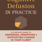 Cognitive Defusion in Practice (eBook)