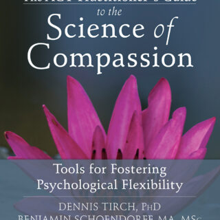 The ACT Practitioner's Guide to the Science of Compassion (eBook)
