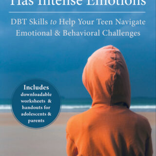 Parenting a Teen Who Has Intense Emotions (eBook)
