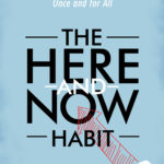 The Here-and-Now Habit (eBook)