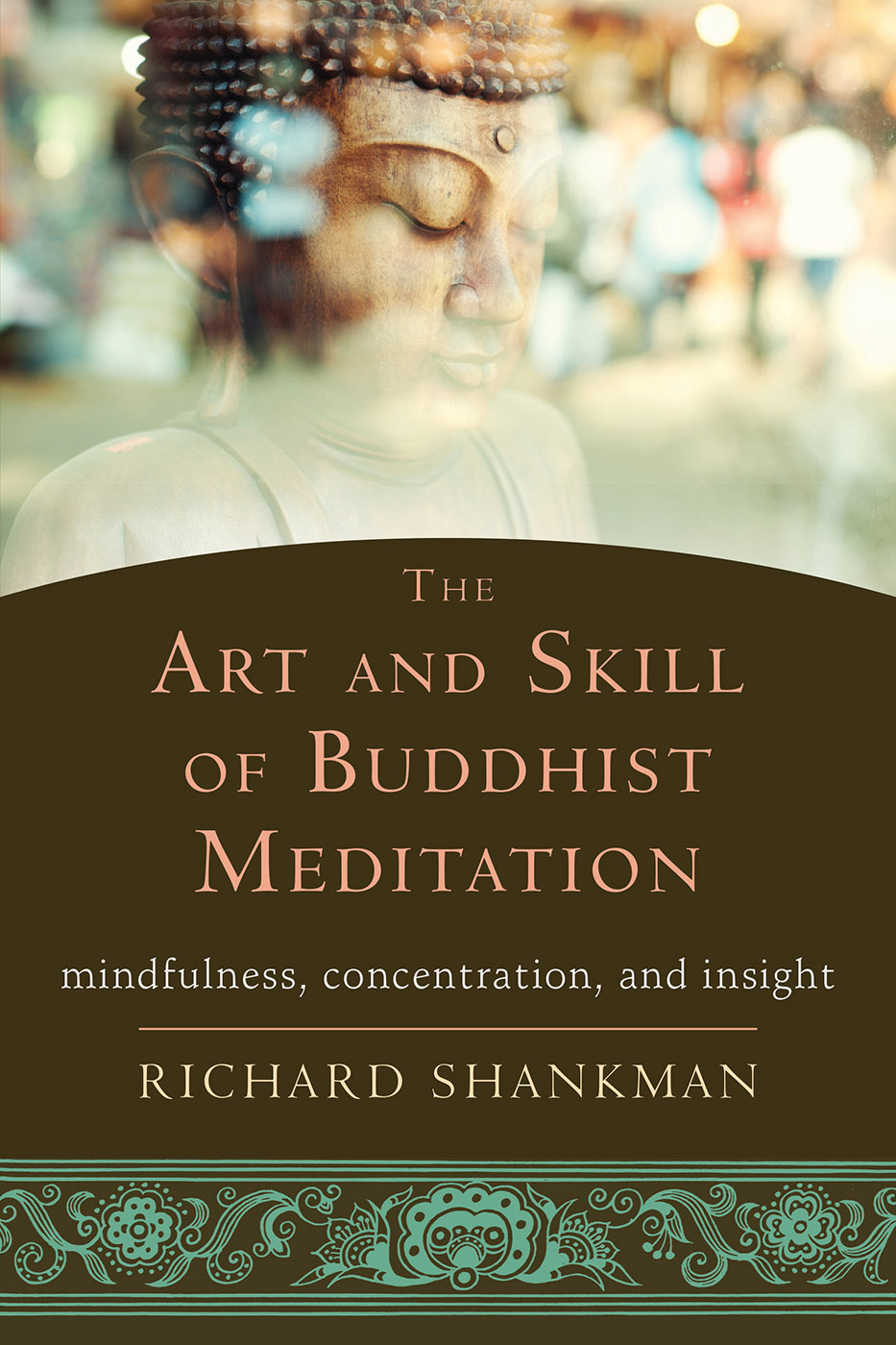 The Art and Skill of Buddhist Meditation (eBook)