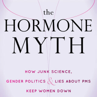 The Hormone Myth (eBook)