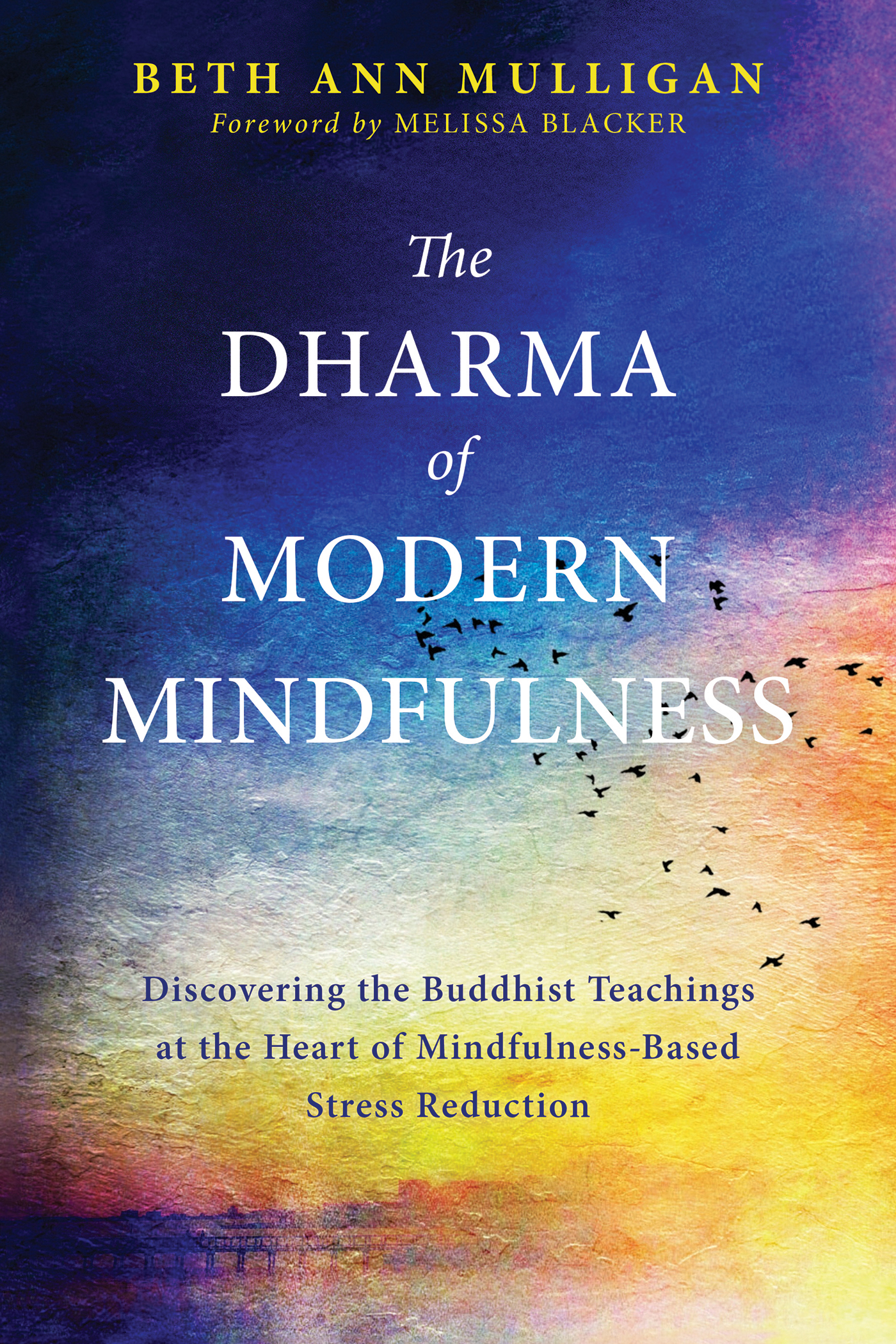 The Dharma of Modern Mindfulness (eBook)