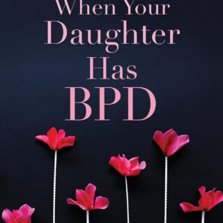 When Your Daughter Has BPD (eBook)
