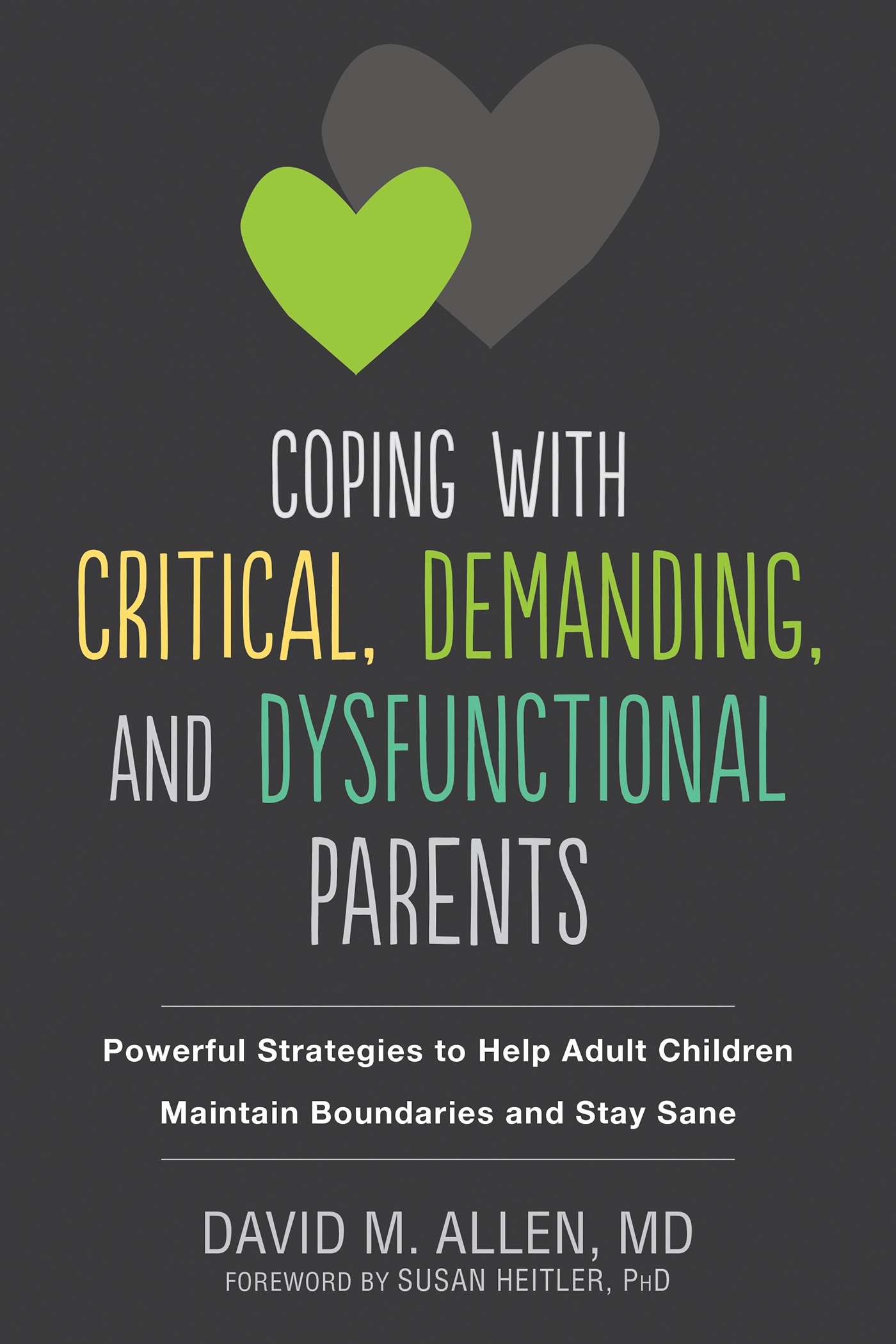 Coping with Critical, Demanding, and Dysfunctional Parents (eBook)