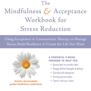 The Mindfulness and Acceptance Workbook for Stress Reduction (eBook)