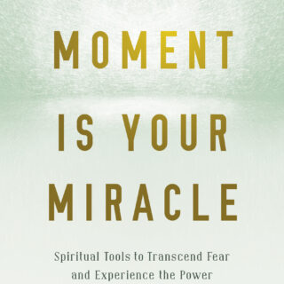This Moment Is Your Miracle (eBook)