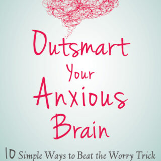 Outsmart Your Anxious Brain (eBook)