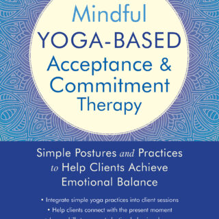 Mindful Yoga-Based Acceptance and Commitment Therapy (eBook)
