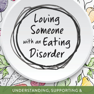 Loving Someone with an Eating Disorder (eBook)