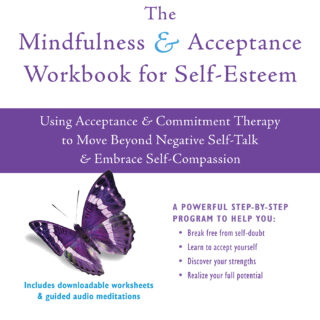 The Mindfulness and Acceptance Workbook for Self-Esteem (eBook)