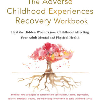 The Adverse Childhood Experiences Recovery Workbook (eBook)