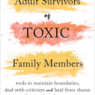 Adult Survivors of Toxic Family Members (eBook)