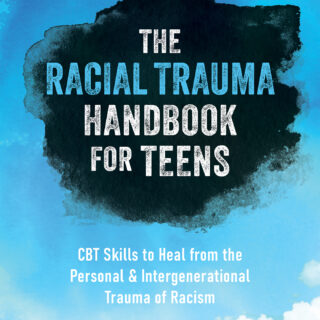 The Racial Trauma Handbook for Teens (eBook)