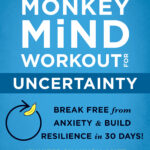 The Monkey Mind Workout for Uncertainty (eBook)