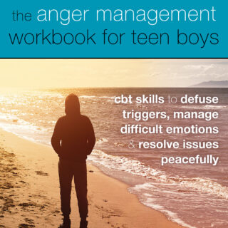 The Anger Management Workbook for Teen Boys (eBook)