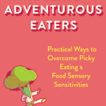 Raising Adventurous Eaters (eBook)