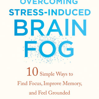 Overcoming Stress-Induced Brain Fog (eBook)